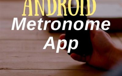Recommended Metronome Apps for Android Devices